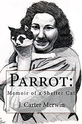 Parrot: Memoir Of A Shelter Cat-..