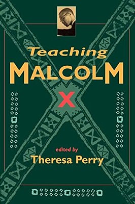 Teaching Malcolm X: Popular Culture And Literacy-..