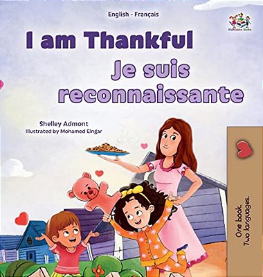 I Am Thankful (English French Bilingual Children's Book)-..