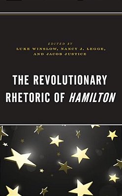 Revolutionary Rhetoric Of Hamilton-..