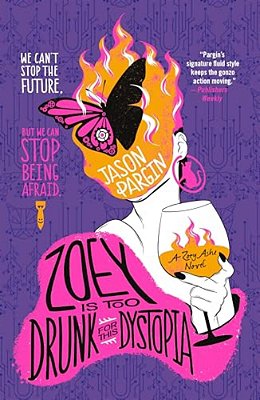 Zoey Is Too Drunk For This Dystopia-..