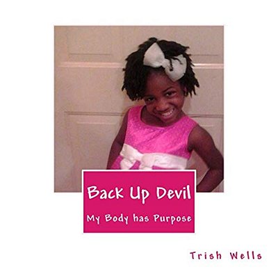 Back Up Devil: My Body Has Purpose-..