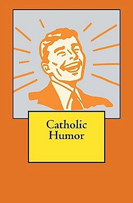 Catholic Humor-..