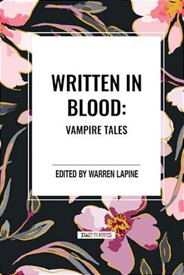 Written In Blood: Vampire Tales-..
