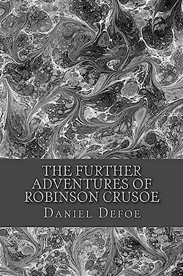 The Further Adventures Of Robinson Crusoe-..