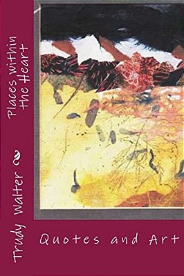 Places Within The Heart: Quotes And Art-..