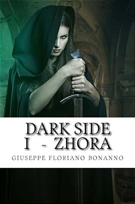 Dark Side I - Zhora: Cronache Di Laxyra-..