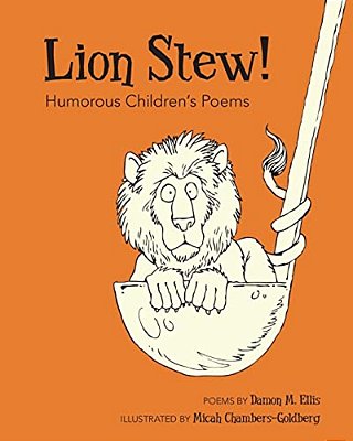 Lion Stew! Humorous Children's Poems-..