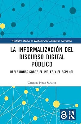La Informalización Del Discurso Digital Público: Reflexiones Sobre El Inglés Y El Español-..