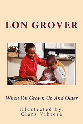 When I'm Grown Up And Older-..