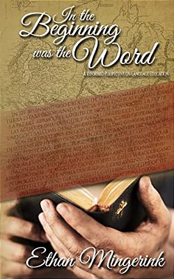 In The Beginning Was The Word: A Reformed Perspective On Language Education-..