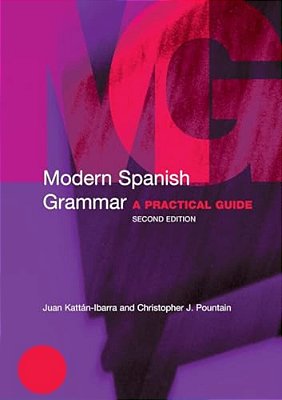 Modern Spanish Grammar: A Practical Guide-..