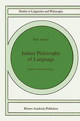 Indian Philosophy Of Language: Studies In Selected Issues-..