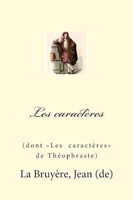 Les Caractères: (Dont Les Caractères De Théophraste)-..