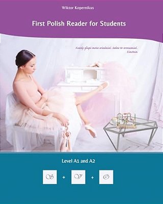 First Polish Reader For Students: Bilingual For Speakers Of English Level A1 And A2-..