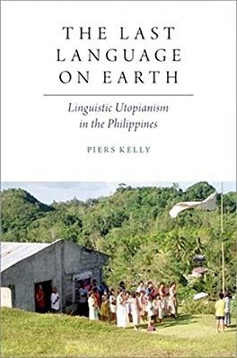 The Last Language On Earth: Linguistic Utopianism In The Philippines-..