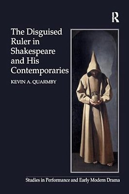 The Disguised Ruler In Shakespeare And His Contemporaries-..