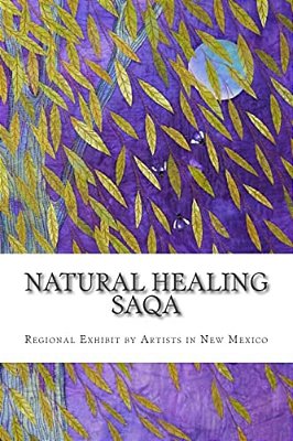 Natural Healing: Saqa Regional Exhibit By New Mexico-..
