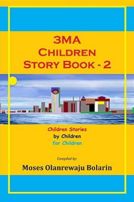 3MA Children Story Book: Children Stories By Children For Children-..