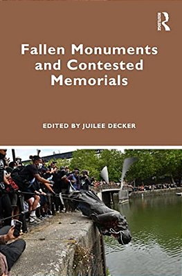 Fallen Monuments And Contested Memorials-..