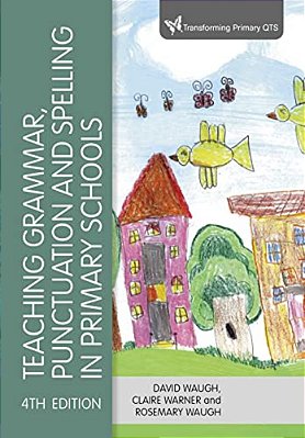 Teaching Grammar, Punctuation And Spelling In Primary Schools-..