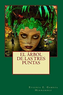 El Árbol De Las Tres Puntas-..