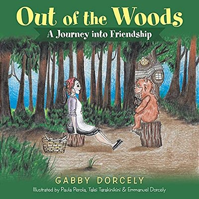 Out Of The Woods: A Journey Into Friendship-..