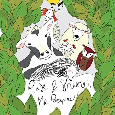 Rise & Shine, Mr. Porcupine!-..