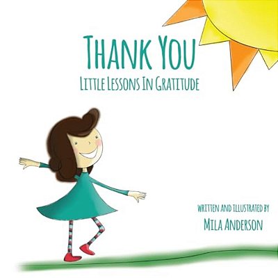 Thank You: Little Lessons In Gratitude-..