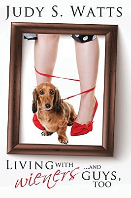 Living With Wieners... And Guys, Too-..