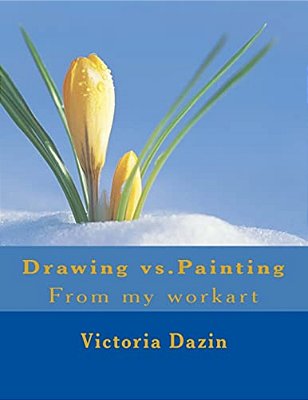 Drawing Vs. Painting: From My Workart-..