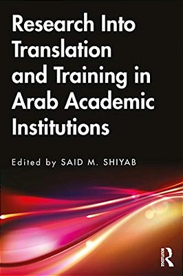 Research Into Translation And Training In Arab Academic Institutions-..
