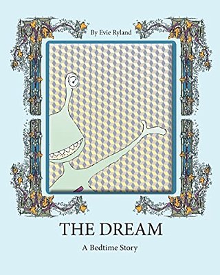 The Dream: A Bedtime Story-..
