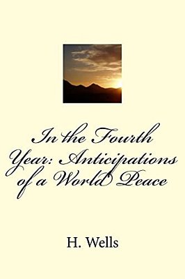 In The Fourth Year: Anticipations Of A World Peace-..