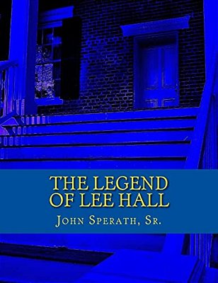 The Legend Of Lee Hall: A Johnny Tucker Historical Time Travel Adventure-..