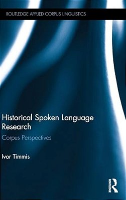 Historical Spoken Language Research: Corpus Perspectives-..
