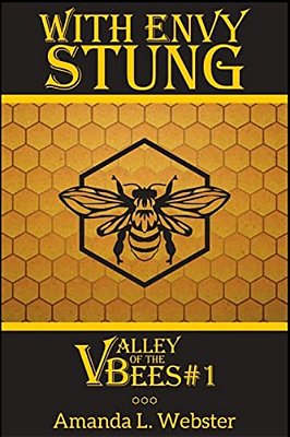 With Envy Stung: Valley Of The Bees #1-..