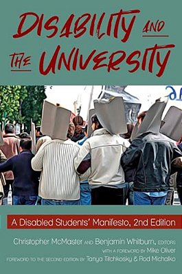 Disability And The University: A Disabled Students' Manifesto, 2ND Edition-..