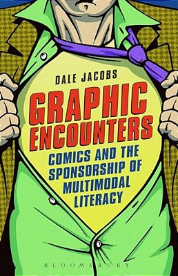 Graphic Encounters: Comics And The Sponsorship Of Multimodal Literacy-..