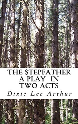The Stepfather: A Play In Two Acts-..