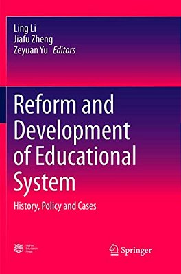 Reform And Development Of Educational System: History, Policy And Cases-..