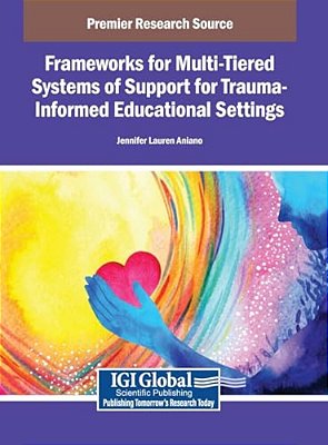 Frameworks For Multi-Tiered Systems Of Support For Trauma-Informed Educational Settings-..