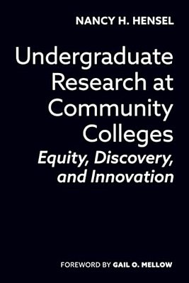 Undergraduate Research At Community Colleges: Equity, Discovery, And Innovation-..