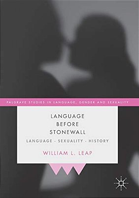 Language Before Stonewall: Language, Sexuality, History-..