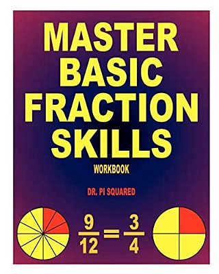Master Basic Fraction Skills Workbook-..