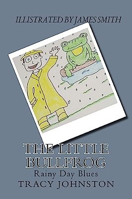 The Little Bullfrog: Rainy Day Blues-..