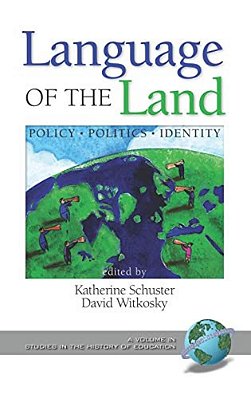 Language Of The Land: Policy, Politics, Identity-..