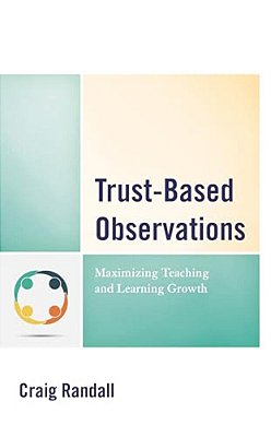 Trust-Based Observations: Maximizing Teaching And Learning Growth-..