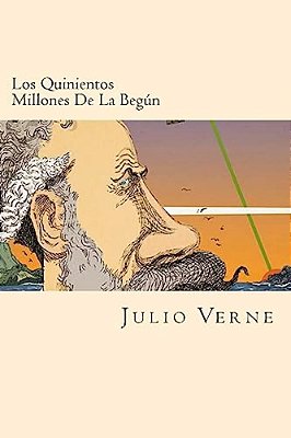 Los Quinientos Millones De La Begun (Spanish Edition)-..