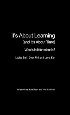 It's About Learning (And It's About Time): What's In It For Schools?-..